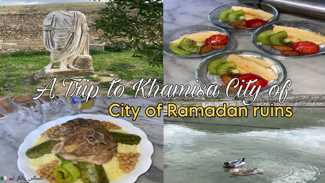A Trip to Khamisa City of Roman ruins 🇩🇿|كسكس بالكرايم ،فطور صحي،آثار جميلة