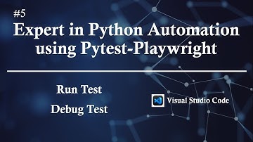 #5 | Run & Debug | Expert in Python Automation using Pytest-Playwright