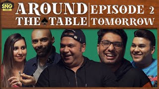 SnG Around The Table EP02 - RELEASING THURSDAY 7th NOV 2019