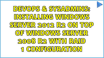 Installing Windows Server 2012 R2 on top of Windows Server 2008 R2 with RAID 1 configuration