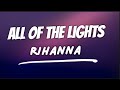 Kanye west  all of the lights ft rihanna kid cudi lyrics