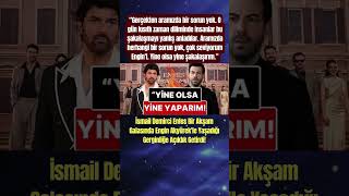 İsmail Demirci Enfes Bir Akşam Galasında Engin Akyürekle Yaşadığı Gerginliğe Açıklık Getirdi