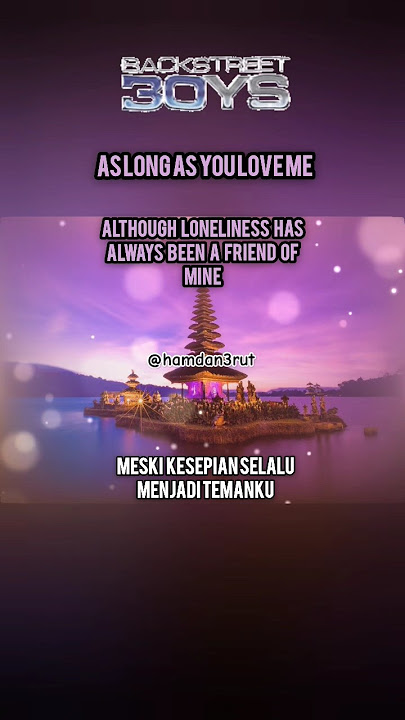 Backstreet boy. Lagu As Long as You Love Me (selama kamu mencintaiku)