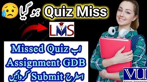 Quiz Miss ho gya no worry 🤩🥳 || How to Submit Missed Quiz, GDB and Assignments || Vu Support System