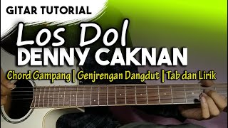 (Gitar Tutorial) Los Dol - Denny Caknan | Genjrengan Dangdut Chord Gampang Tab dan Lirik