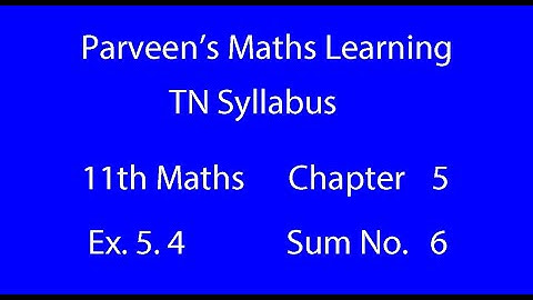 11th Maths Ex 5.4 Sum No. 6 Chapter 5 Binomial Theorem, Sequences and Series