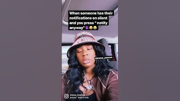 Knowing someone has their notifications on silent and pressing “ notify anyway”😈😂😂 🗣️ STOP😂😂😂