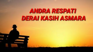 Lagu Minang Andra Respati - Derai Kasih Asmara (  Lirik Video )