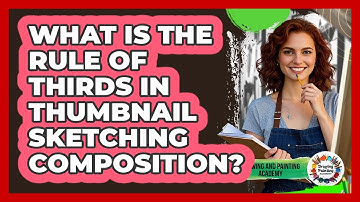 What Is The Rule Of Thirds In Thumbnail Sketching Composition? - Drawing and Painting Academy