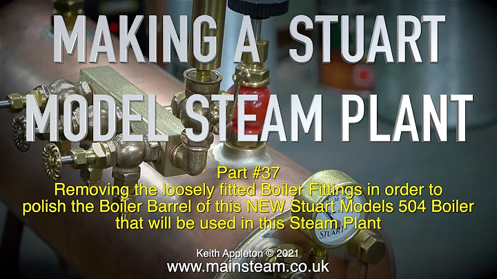MAKING A STUART MODEL STEAM PLANT - PART #37