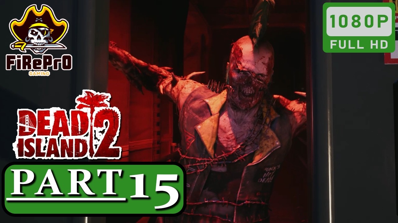 Dead Island 2 Gameplay Walkthrough Part 15 Campaign 60 FPS (No Commentary)