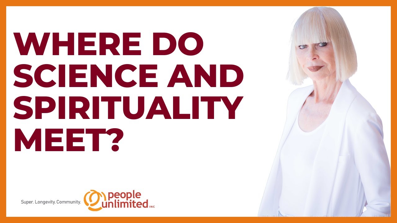 Where do science and spirituality meet? | Bernadeane | People Unlimited ...