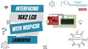 Interfacing 16x2 LCD with MSP430 Launchpad | Tenet Technetronics