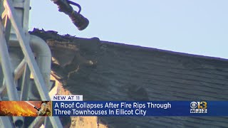 Roof Collapses After Fire Rips Through Three Townhomes In Ellicott City