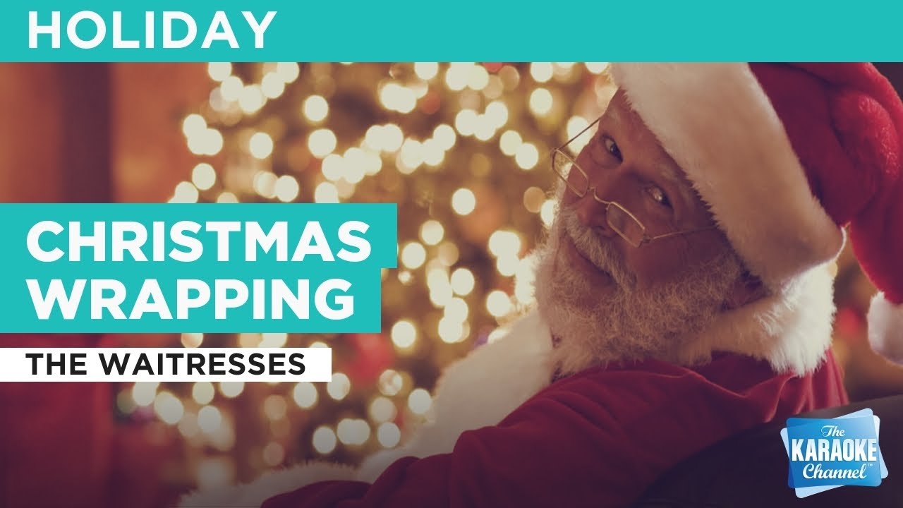 Christmas Wrapping The Waitresses Karaoke with Lyrics YouTube