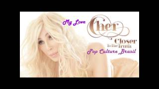 Cher My Love (New Song 2013)