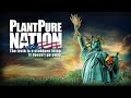 Plant pure nation  documentary  2015