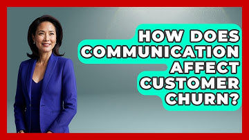 How Does Communication Affect Customer Churn? - Customer Support Coach