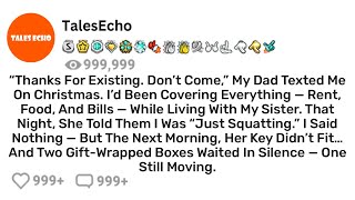 Thanks For Existing. Don’t Come,” My Dad Texted Me On Christmas. I’d Been Covering Everything...