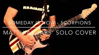 COVER Someday is Now - SCORPIONS (Matthias Jabs’ Solo)