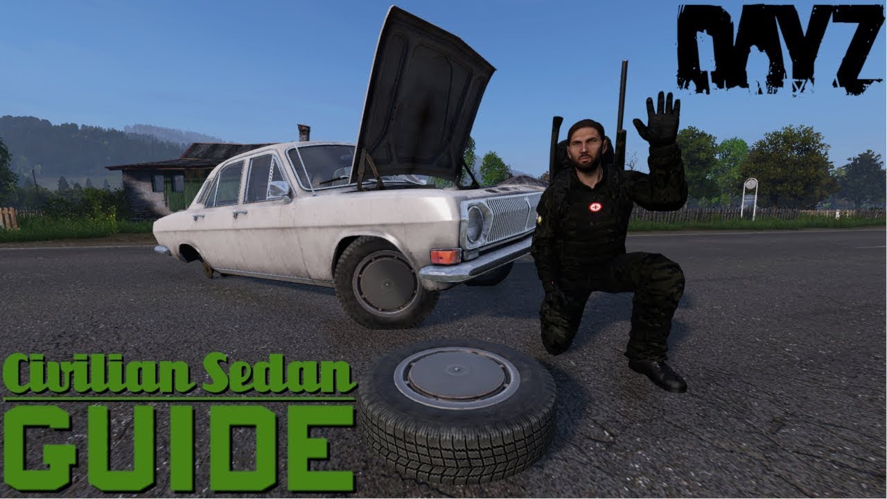 DayZ Standalone Civilian Sedan Car Tutorial 1.02 YouTube