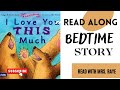 I Love You This Much | #Baby Books | #Read Along | #Bedtime Story