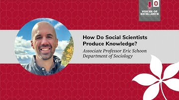 Eric Schoon: How Do Social Scientists Produce Knowledge?
