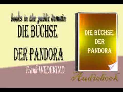 Die Büchse der Pandora Frank WEDEKIND audiobook - YouTube