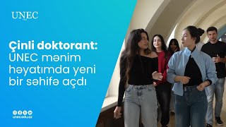 Çinli Doktorant: Unec Mənim Həyatımda Yeni Bir Səhifə Açdı Resimi