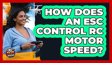 How Does An ESC Control RC Motor Speed?