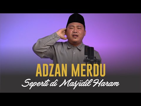 Lantunan Adzan Merdu Masjidil Haram Mekah Arab Saudi (PART 1)