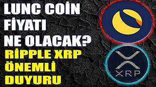 LUNC COİN BÜYÜK YÜKSELİŞ GELEBİLİR Mİ? RİPPLE XRP YÜKSELİŞ BAŞLIYOR MU?