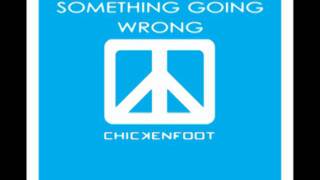 Something Going Wrong - Chickenfoot III