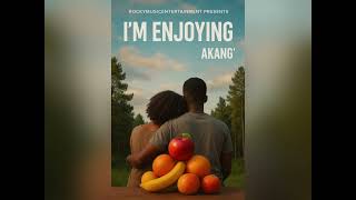 Akang' - I'm Enjoying (Official Lyrics Audio)