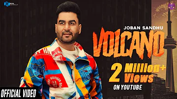 Volcano (Official Video) | Joban Sandhu | Loud Music | Latest Punjabi Songs 2021 | New Punjabi Songs