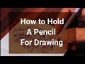 How to hold Pencil for drawing Sketching | Drawing tips for beginners | Simple Easy Drawing lessons