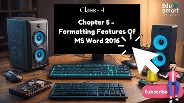 Chapter 5: Formatting Features of MS Word 2016 | Computer | Class 4 | KS Printing House