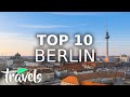 Top 10 Reasons to Visit Berlin in 2021