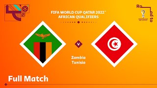 Zambia v Tunisia | FIFA World Cup Qatar 2022 Qualifier | Full Match