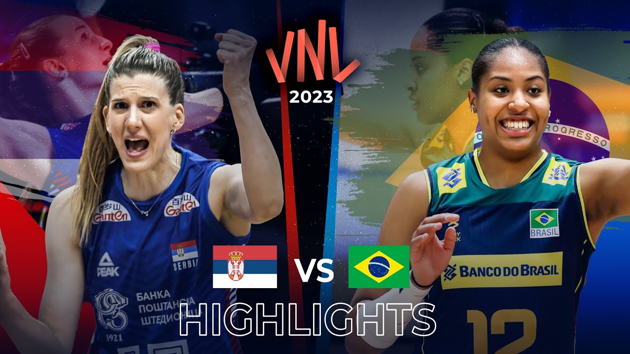 BRAZIL vs SERBIA Highlights Womens VNL 2023