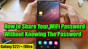 Galaxy S22/S22+/Ultra: How to Share Your WiFi Password Without Knowing The Password