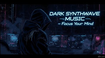 Dark Synthwave Music | Dark Ambient Cyberpunk Mix For Coding Music, Focus Music & Night Drive 🌑