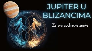 JUPITER U BLIZANCIMA - 2024./2025. - Za sve zodijačke znake!