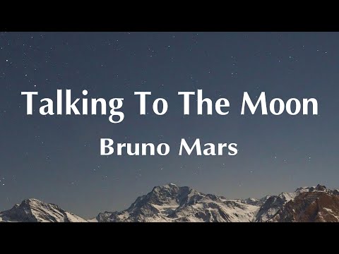 Bruno Mars - Talking To The Moon (Lyrics)