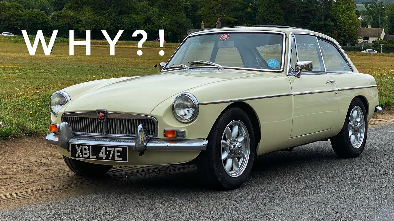 MGB GT - Why Did I Buy One?!