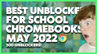 The 300 BEST UNBLOCKERS For School Chromebook May 2022 image