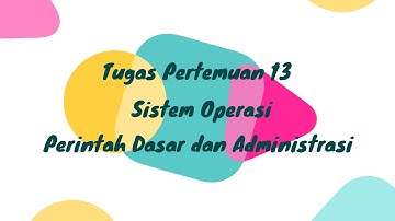 Perintah Dasar dan Administrasi Linux
