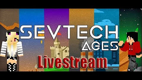 Welcome to the World of Sevtech! #7