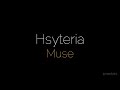 Hsyteria (lyrics) - Muse