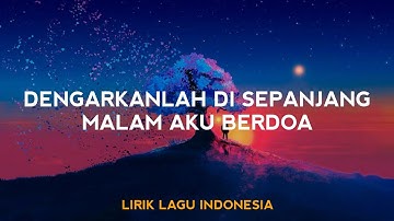 Dengarkanlah Di Sepanjang Malam Aku Berdoa (Lirik Lagu) Cinta Sampai Mati - Raffa Affar